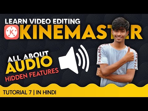 All About Audio In #Kinemaster In Hindi | Tutorial 7