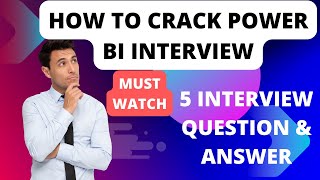 5 Most common Power BI interview question | How to crack Power BI interview?