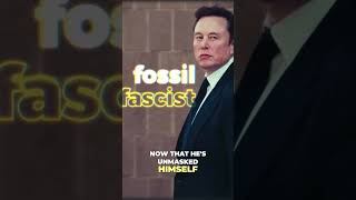 Elon Musk is a fossil fascist #ElonMusk #FossilFuels #TeslaStock #ClimateChange #PoliticalInfluence