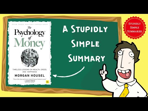 The Psychology of Money: A Stupidly Simple Summary