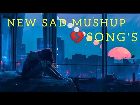 New Sad Mushup lofi songs💔. after breckup💔 songs