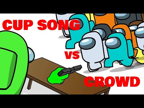 Among us CUP SONG VS CROWD