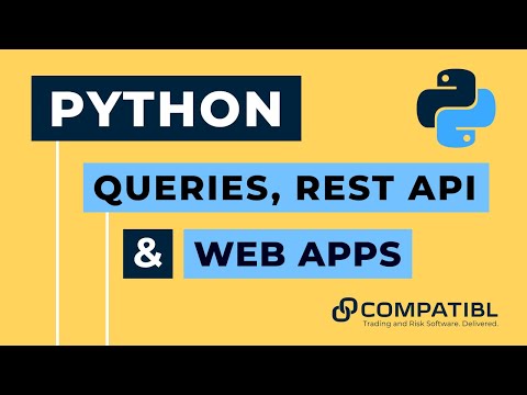 Free Python Course for Beginners - Lecture 4: Queries, Rest API, and Web Apps - CompatibL