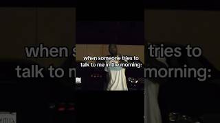 #memes #youtubeshorts #4am #work #relatable #trendingshorts #talk #life #earlymorning #video #shorts