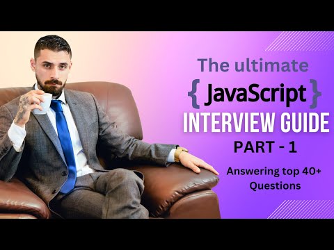 Javascript interview questions and answers: The ultimate JavaScript interview guide- Part 1.