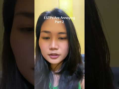 ESTPAnnoying thing about #ESTPs Part 2 #mbti