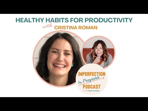 Healthy Habits for Productivity with Cristina Roman