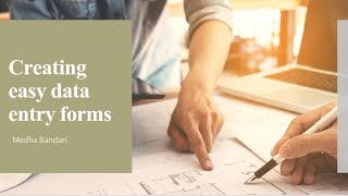 Creating easy data entry forms!