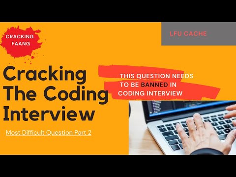 Cracking The Coding Interview | LFU Cache |Leetcode Problem 460 [Cracking FAANG]