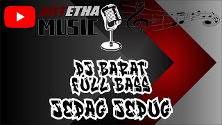 DJ BARAT FULL BASS TERBARU