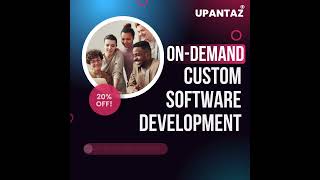 ON DEMAND CUSTOM SOFTWARE DEVELOPMENT | UPANTAZ TECHNOLOGIES  #buisnessowner  #customsoftware
