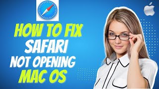 How To Fix Safari Is Not Opening On MacOS (2025)