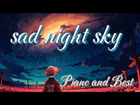 【lofi-musicsongBGM】"Sad Night Sky" lofi-hiphop  relaxingmusic