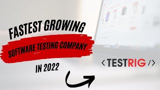 Fastest Growing Software Testing Company in 2022 📈
