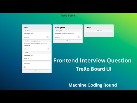 Frontend Machine Coding Round | Trello Board UI | Task Management UI | Frontend Interview | Part 1
