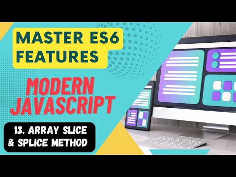 Master ES6 Features #13 - Array slice & splice Method