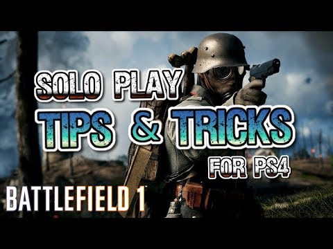 Battlefield 1 - Solo Tips & Tricks Pt.1 (PS4 tutorial)