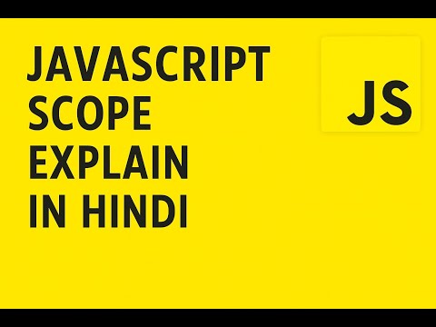 JavaScript Scope in Hindi – Global, Local, Block Scope + Scope Chain Explained