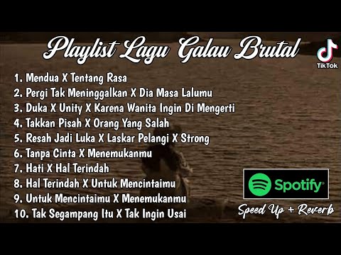 Playlist Lagu Galau Brutal🥀Speed Up + Reverb Viral TikTok 2025