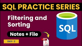 SQL for Beginners | Filtering and Sorting In SQL | SQL Practice Series - Day #2