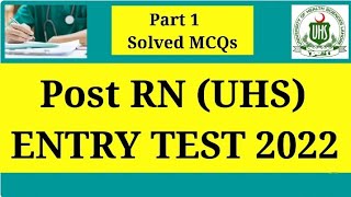 Post RN (UHS) Entry Test 2022 || post rn entry test solved mcqs uhs #mcqs #postrn #nursingmcq