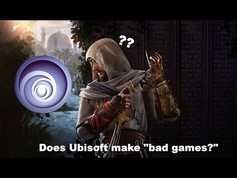 Does Ubisoft Make "Bad Games"??