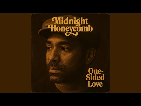 Midnight Honeycomb – One Sided Love (Official Soul/R&B 2025)