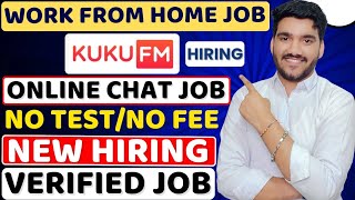 KUKU FM Work From Home Jobs 2025 | Chat Support Job | Online Jobs At Home | Verified WFH Remote Jobs