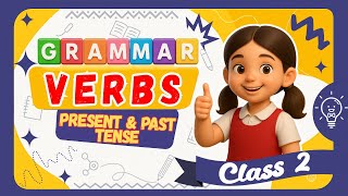 GRAMMAR || Verbs: Present & Past Tense🔤Class 2 Chapter 10| English Grammar for Kids || Kiddies World