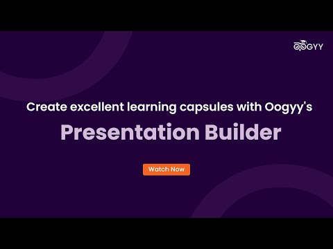 Create excellent learning capsules for your students with Oogyy's Presentation builder - Oogyy.com