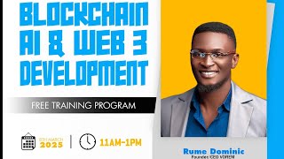 AI, BLOCKCHAIN AND WEB 3 DEVELOPMENT FREE TRAINING PROGRAM