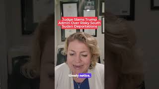 Judge Slams Trump Admin Over Risky South Sudan Deportations