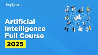 Artificial Intelligence Full Course 2026 | AI Tutorial For Beginners | AI Course | Simplilearn