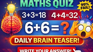 MATHS QUIZ 🔥 6+6=? Only Geniuses Can Solve This! | Brain Teaser Challenge