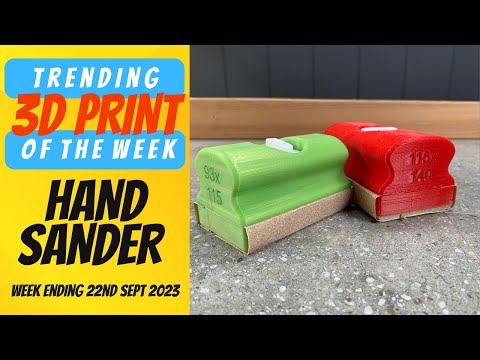 ep11 - The Handiest Sander you'll ever meet. Weekly top trending 3d prints