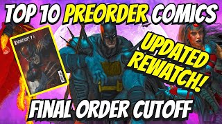 UPDATED ⚠️ Top 10 New Preorder Comics To Buy HOT LIST 🔥 Final Order Cutoff Comic Books MUST WATCH!