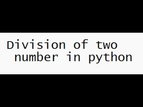 Division of two number program in python #division