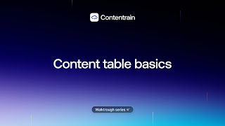 Walkthrough Series Part 22 - Content table basics
