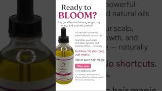 JCB Beauty Collection. Bloom Hair Growth Oil. #hairgrowthoil #beauty #beautytips #beautybusiness