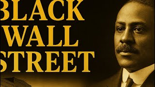 How Black Excellence Built and Rebuilt, Black Wall Street