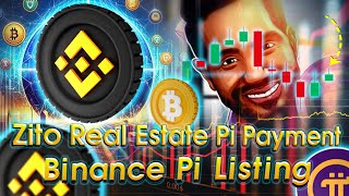 Zito III Accepts Pi for Real Estate | 23.1 Million Pi Set to Release | Binance Listing Updates Today