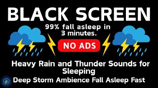 Heavy Rain and Thunder Sounds for Sleeping - Black Screen | Deep Storm Ambience Fall Asleep Fast