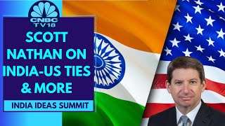 US International DFC CEO Scott Nathan On India Growth Story, India-US Ties & More | CNBC TV18