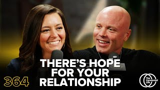 364: There's Hope for Your Relationship
