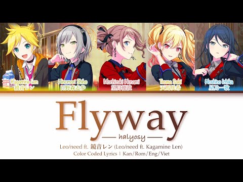【FULL VER】Flyway | Leo/need ft. Kagamine Len (鏡音レン) | Color Coded Lyrics | Kan/Rom/Eng/Viet