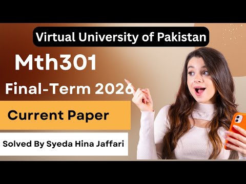 MTH301 Finalterm Current Paper 2026 | Complete Guide for Virtual University Students