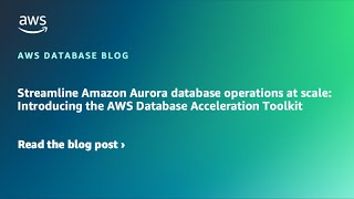 Streamline Database Management with AWS DAT Toolkit
