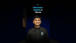 SEBI Grade A Eligibility Criteria | SEBI Assistant Manager Officer Exam Qualification & Age Limit