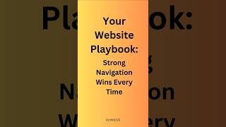 Your Website Playbook: Strong Navigation Wins Every Time  OctWk1V2