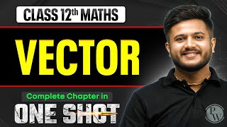 Vector Algebra Class 12 One Shot 🔥 | NCERT Revision | Maths Chapter 10 | VIJETA 2026
